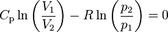 C_\text{p} \ln\left(\frac{V_1}{V_2}\right) - R \ln \left(\frac{p_2}{p_1}\right) = 0