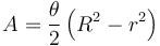  A = \frac{\theta}{2} \left(R^2 - r^2\right) 