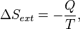 \Delta S_{ext} = - {Q \over T},