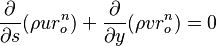 \frac{\partial}{\partial s}(\rho u r_o^{n})+{\frac{\partial}{\partial y}}(\rho v r_o^{n})=0