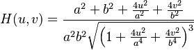 H(u,v) = \frac{a^2 + b^2 + \frac{4u^2}{a^2} + \frac{4v^2}{b^2}}{a^2 b^2 \sqrt{\left(1 + \frac{4u^2}{a^4} + \frac{4v^2}{b^4}\right)^3}}