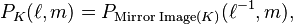 P_K(\ell,m)=P_{\text{Mirror Image}(K)}(\ell^{-1},m),\,