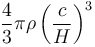 \frac{4}{3}\pi\rho\left(\frac{c}{H}\right)^3