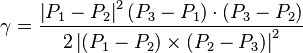 \gamma = \frac
{\left|P_1-P_2\right|^2 \left(P_3-P_1\right) \cdot \left(P_3-P_2\right)}
{2 \left|\left(P_1-P_2\right) \times \left(P_2-P_3\right)\right|^2}