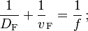 \frac 1 {D_\mathrm F} + \frac 1 v_\mathrm F = \frac 1 f\,;