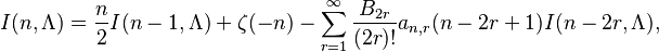  I(n, \Lambda) = \frac{n}{2}I(n-1, \Lambda) + \zeta(-n) - \sum_{r=1}^{\infty}\frac{B_{2r}}{(2r)!} a_{n,r}(n-2r+1) I(n-2r, \Lambda),