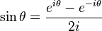 \sin \theta = \frac{e^{i\theta} - e^{-i\theta}}{2i} \,