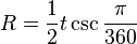 R = \frac{1}{2}t \csc \frac{\pi}{360}