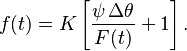 f(t)=K\left[{\psi \, \Delta\theta\over F(t)}+1\right].