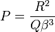 P=\frac{R^2}{Q\beta^3}