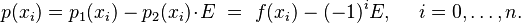 p(x_i) = p_1(x_i) - p_2(x_i)\!\cdot\! E \ = \ f(x_i) - (-1)^i E,\ \ \ \  i =0, \ldots, n.