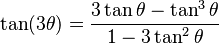  \tan (3\theta) = \frac{3 \tan\theta - \tan^3\theta}{1 - 3 \tan^2\theta}