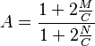 A = \frac{1 + 2 \frac{M}{C}}{1 + 2 \frac{N}{C}}