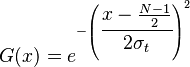 G(x) = e^{- \left(\cfrac{x - \frac{N-1}{2}}{2 \sigma_t}\right)^2}