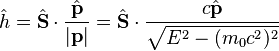 \hat{h} = \hat{\mathbf{S}}\cdot \frac{\hat{\mathbf{p}}}{|\mathbf{p}|} = \hat{\mathbf{S}} \cdot \frac{c\hat{\mathbf{p}}}{\sqrt{E^2 - (m_0c^2)^2}}