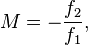 M = -\frac{f_2}{f_1},