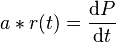  a*r(t) = \frac{\mathrm{d}P}{\mathrm{d}t} 