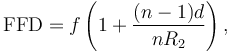 \mbox{FFD} = f \left( 1 + \frac{ (n-1) d}{n R_2} \right), 