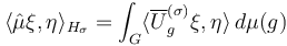 \langle \hat{\mu}\xi,\eta\rangle_{H_\sigma} = \int_G \langle \overline{U}^{(\sigma)}_g\xi,\eta\rangle\,d\mu(g)