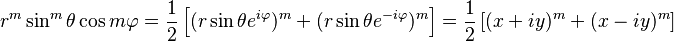 
r^m \sin^m\theta \cos m\varphi = \frac{1}{2} \left[  (r \sin\theta e^{i\varphi})^m 
+ (r \sin\theta e^{-i\varphi})^m \right] =
\frac{1}{2} \left[  (x+iy)^m + (x-iy)^m \right]
