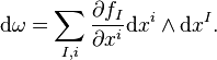 \mathrm{d}{\omega} = \sum_{I,i} \frac{\partial f_I}{\partial x^i} \mathrm{d}x^i \wedge \mathrm{d}x^I .