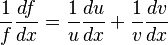  {1 \over f} {df \over dx} = {1 \over u} {du \over dx} + {1 \over v} {dv \over dx}\, 