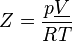 Z=\frac{p \underline{V}}{R T}