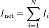 I_\mathrm{net} = \sum_{i=1}^N I_i \,\!