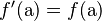 \textstyle f'(\text{a}) = f(\text{a})