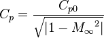 C_{p} = \frac {C_{p0}} {\sqrt {|1-{M_{\infty}}^2|}}