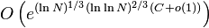 O\left(e^{(\ln N)^{1/3}(\ln\ln N)^{2/3}(C+o(1))}\right)