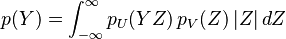 p(Y) = \int_{-\infty}^{\infty} p_U(YZ)\,p_V(Z)\, |Z| \, dZ