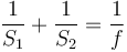 \frac{1}{S_1} + \frac{1}{S_2} = \frac{1}{f} 