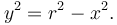 \!y^2 = r^2 - x^2.