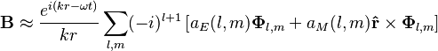 \mathbf{B} \approx \frac{e^{i (kr-\omega t)}}{kr} \sum_{l,m} (-i)^{l+1} \left[a_E(l,m) \mathbf{\Phi}_{l,m} + a_M(l,m) \mathbf{\hat{r}} \times \mathbf{\Phi}_{l,m} \right]