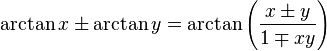 \arctan x \pm \arctan y = \arctan\left(\frac{x \pm y}{1 \mp xy}\right)