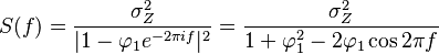 S(f) = \frac{\sigma_Z^2}{| 1- \varphi_1 e^{-2 \pi i f} |^2}
     = \frac{\sigma_Z^2}{ 1 + \varphi_1^2 - 2 \varphi_1 \cos 2 \pi f }