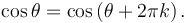  \cos\theta = \cos\left(\theta + 2\pi k \right).