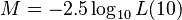 M = -2.5 \log_{10}L(10) 