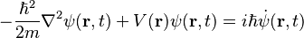 
- \frac{\hbar^2}{2m} \nabla^2 \psi(\mathbf{r}, t) + V(\mathbf{r}) \psi(\mathbf{r}, t) = i \hbar \dot{\psi}(\mathbf{r}, t)