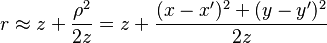  r \approx z + \frac{\rho^2}{2 z} = z + \frac{(x-x')^2 +(y-y')^2}{2 z} 