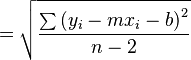 =\sqrt{\frac{\sum{(y_i-mx_i-b)}^2}{n-2}}