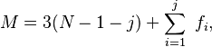 M = 3(N- 1 - j)+ \sum_{i=1}^j\ f_i, 