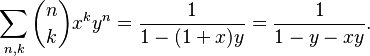 \sum_{n,k} \binom{n}{k} x^k y^n = \frac{1}{1-(1+x)y}=\frac{1}{1-y-xy}.