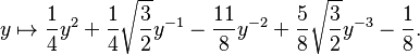 y \mapsto \frac{1}{4} y^2 + \frac{1}{4} \sqrt{\frac{3}{2}} y^{-1} - \frac{11}{8} y^{-2} + \frac{5}{8} \sqrt{\frac{3}{2}} y^{-3} - \frac{1}{8}.