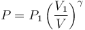  P = P_1 \left(\frac{V_1}{V} \right)^\gamma 