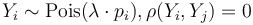 Y_i \sim \mathrm{Pois}(\lambda \cdot p_i), \rho(Y_i, Y_j) = 0