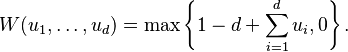  W(u_1,\ldots,u_d) = \max\left\{1-d+\sum\limits_{i=1}^d {u_i} , 0 \right\}.