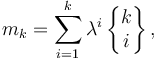  m_k = \sum_{i=1}^k \lambda^i \left\{\begin{matrix} k \\ i \end{matrix}\right\},