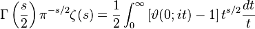 \Gamma\left(\frac{s}{2}\right) \pi^{-s/2} \zeta(s) = 
\frac{1}{2}\int_0^\infty\left[\vartheta(0;it)-1\right]
t^{s/2}\frac{dt}{t}